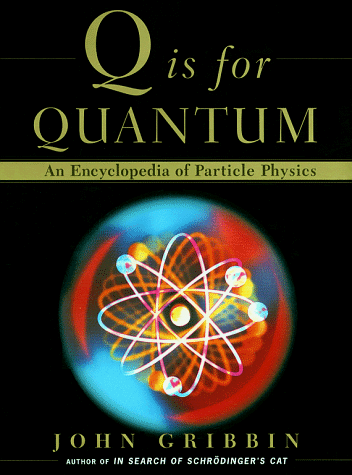 Q is for quantum: an encyclopedia of particle physics